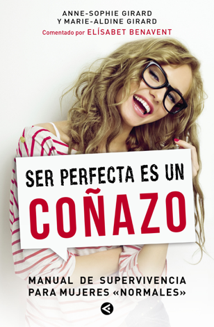 Libro Ser perfecta es un coñazo - Anne-Sophie y Marie-Aldine Girard