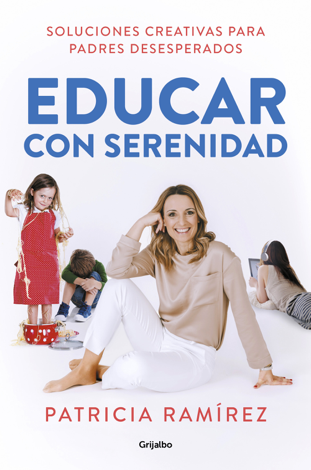 Libro Educar con serenidad - Patricia Ramírez