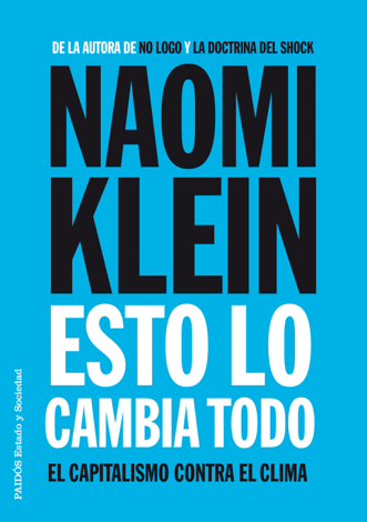 Libro Esto lo cambia todo - Naomi Klein