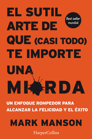 Libro El sutil arte de que (casi todo) te importe una mierda - Mark Manson