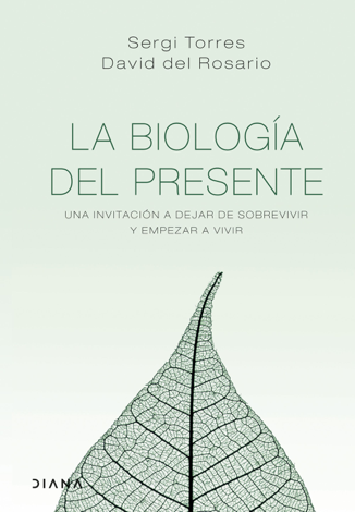 Libro La biología del presente - Sergi Torres & David Del Rosario