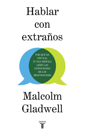 Libro Hablar con extraños - Malcolm Gladwell