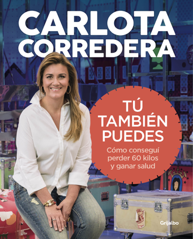 Libro Tú también puedes - Carlota Corredera