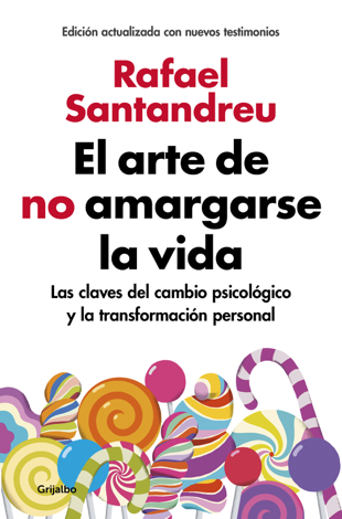Libro El arte de no amargarse la vida (edición ampliada y actualizada) - Rafael Santandreu