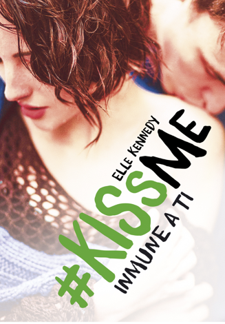 Libro Inmune a ti (#KissMe 3) - Elle Kennedy