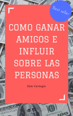 Libro Como ganar amigos e influir sobre las personas - Dale