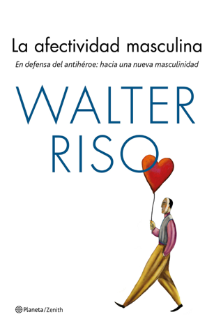 Libro La afectividad masculina  (Edición española) - Walter Riso