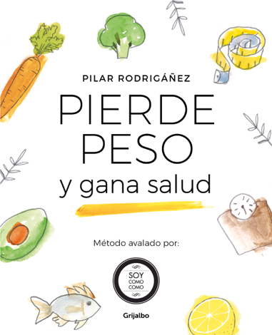 Libro Pierde peso y gana salud - Pilar Rodrigáñez
