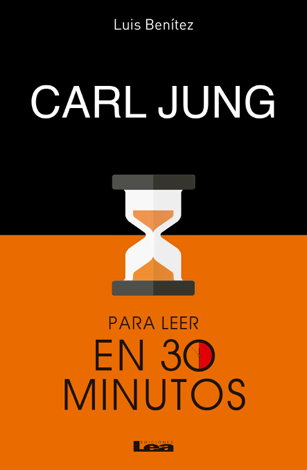 Libro Carl Jung para leer en 30 minutos - Luis Benítez