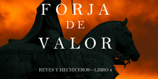 Libro Una Forja de Valor (Reyes y Hechiceros—Libro 4) - Morgan Rice