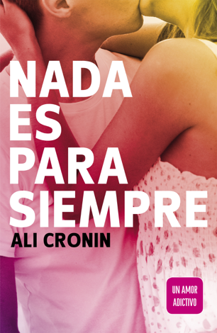 Libro Nada es para siempre (Girl Heart Boy 1) - Ali Cronin
