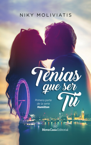 Libro Tenías que ser tú - Niky Moliviatis