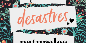 Libro Tú y otros desastres naturales - María Martínez