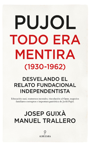 Libro Pujol: todo era mentira (1930-1962) - Josep Guixa Cerdà