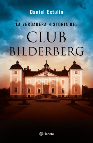 Libro La verdadera historia del Club Bilderberg - Daniel Estulin