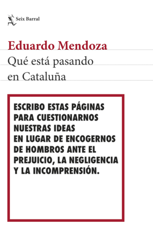Libro Qué está pasando en Cataluña - Eduardo Mendoza