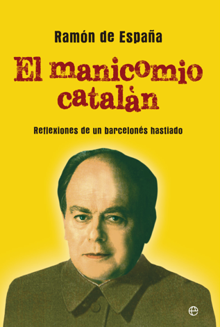 Libro El manicomio catalán - Ramón de España
