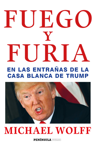 Libro Fuego y furia - Michael Wolff