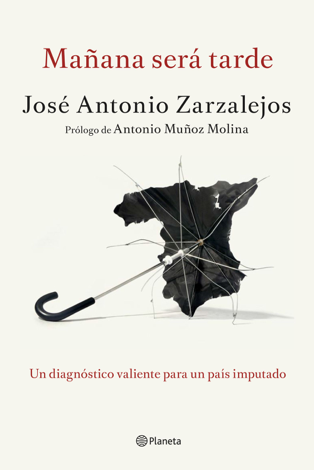 Libro Mañana será tarde - José Antonio Zarzalejos