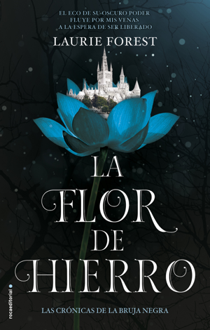 Libro La flor de hierro - Laurie Forest