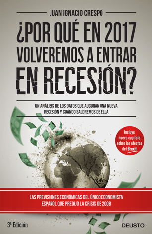 Libro ¿Por qué en 2017 volveremos a entrar en recesión? - Juan Ignacio Crespo Carrillo