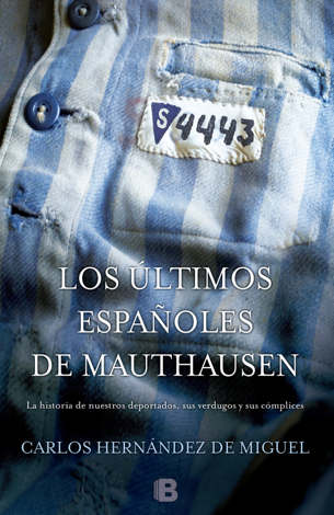 Libro Los últimos españoles de Mauthausen - Carlos Hernández de Miguel