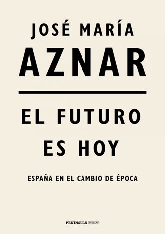 Libro El futuro es hoy - José María Aznar