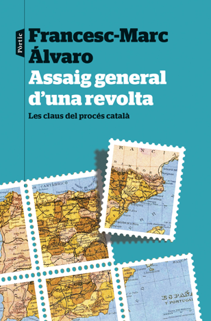 Libro Assaig general d'una revolta - Francesc-Marc Álvaro