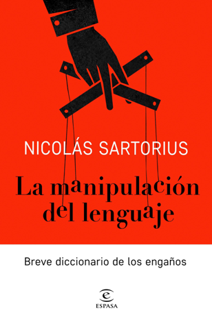 Libro La manipulación del lenguaje - Nicolás Sartorius