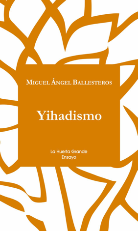 Libro Yihadismo - Miguel Ángel Ballesteros