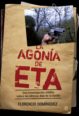 Libro La agonía de ETA - Florencio Domínguez