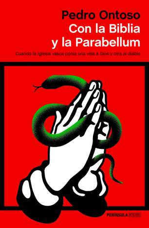 Libro Con la Biblia y la Parabellum - Pedro Ontoso