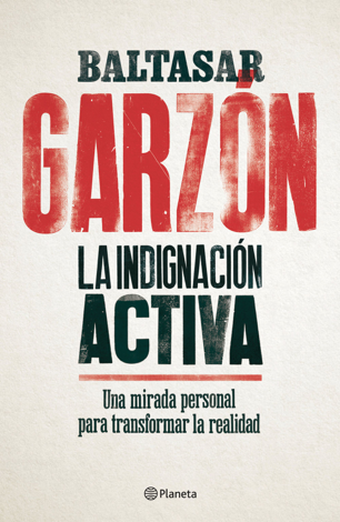 Libro La indignación activa - Baltasar Garzón