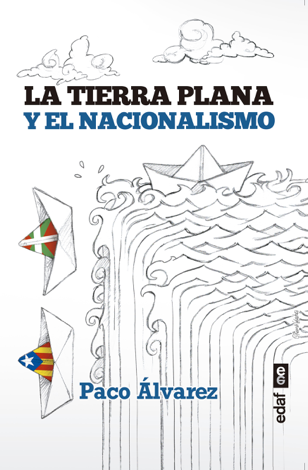 Libro La tierra plana y el nacionalismo - Paco Álvarez