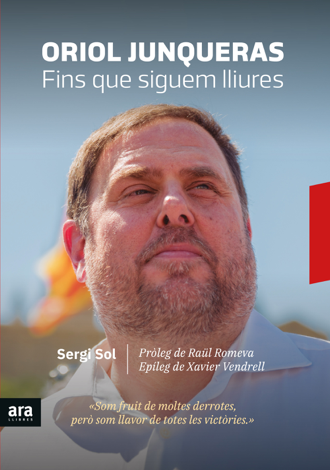 Libro Oriol Junqueras. Fins que siguem lliures - Sergi Sol i Bros