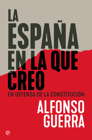 Libro La España en la que creo - Alfonso Guerra