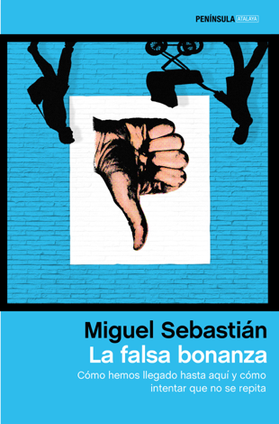Libro La falsa bonanza - Miguel Sebastián