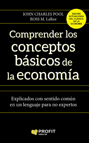 Libro Comprender los conceptos básicos de la economía - Ross M. LaRoe & John Charles Pool