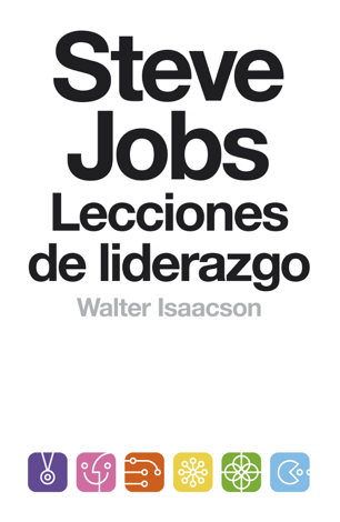 Libro Steve Jobs. Lecciones de liderazgo (Colección Endebate) - Walter Isaacson