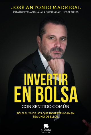 Libro Invertir en bolsa con sentido común - José Antonio Madrigal Hornos