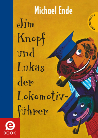 Libro Jim Knopf: Jim Knopf und Lukas der Lokomotivführer - Michael Ende & F. J. Tripp