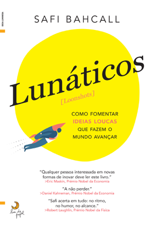 Libro Lunáticos [Loonshots] - Safi Bahcall