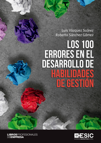 Libro Los 100 Errores En El Desarrollo De Habilidades De Gestión - Luis Vázquez Suárez