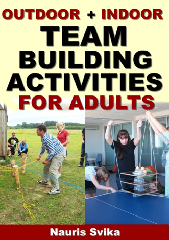 Libro Outdoor + Indoor Team Building Activities For Adults. - Nauris Svika