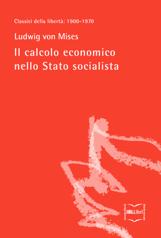 Libro Il calcolo economico nello Stato socialista - Ludwig von Mises