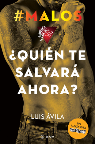 Libro #Malos. ¿Quién te salvará ahora? - Luis Avila