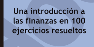 Libro Una introducción a las finanzas en 100 ejercicios resueltos - Juan F. Pérez-Carballo Veiga