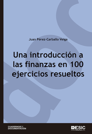 Libro Una introducción a las finanzas en 100 ejercicios resueltos - Juan F. Pérez-Carballo Veiga