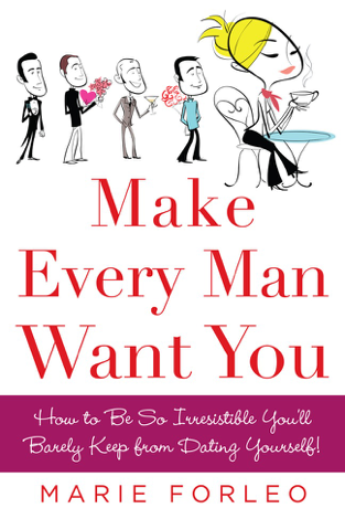 Libro Make Every Man Want You - Marie Forleo