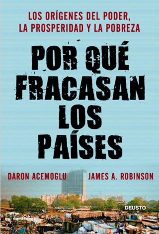 Libro Por qué fracasan los países - Daron Acemoglu & James A. Robinson